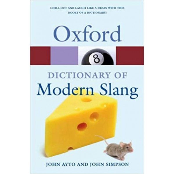 Oxford Dictionary of Modern Slang (Oxford Quick Reference) 2nd Edition