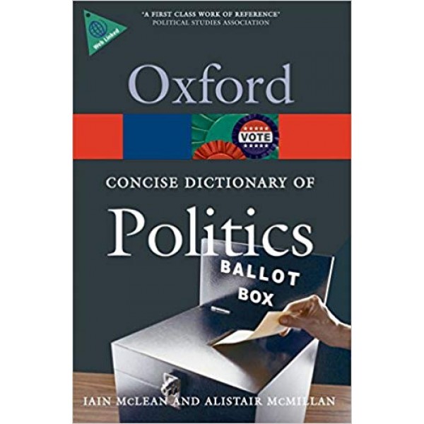 The Concise Oxford Dictionary of Politics (Oxford Quick Reference) 3rd Edition
