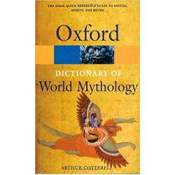 A Dictionary of World Mythology (Oxford Paperback Reference)