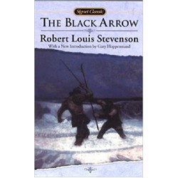 The Black Arrow: A Tale of the Two Roses, Robert Louis Stevenson