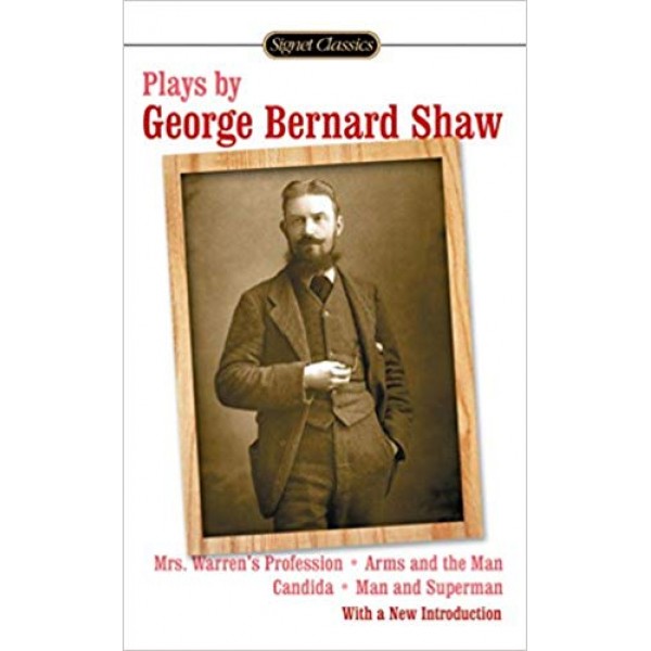Plays by George Bernard Shaw, Bernard Shaw 