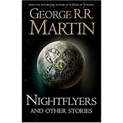 Nightflyers and Other Stories, George R. R. Martin