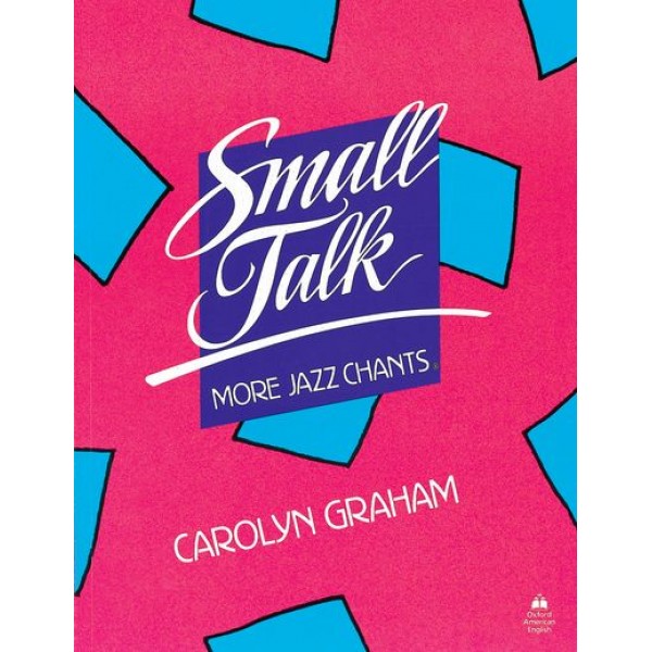 Small Talk More Jazz Chants Student Book, Carolyn Graham