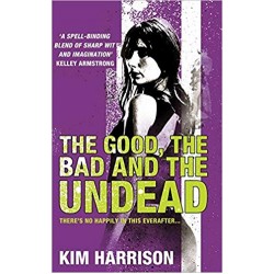 The Good, the Bad and the Undead, Kim Harrison
