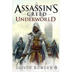 Assassin's Creed - Underworld, Oliver Bowden
