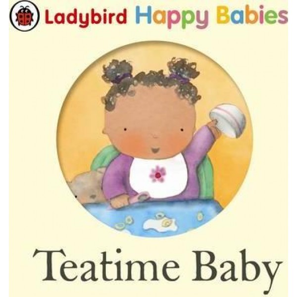 Ladybird Happy Babies - Teatime Baby