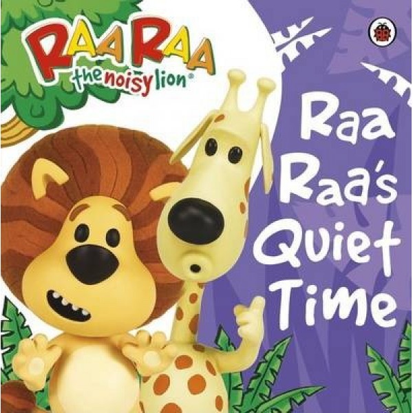 Raa Raa's Quiet Time 