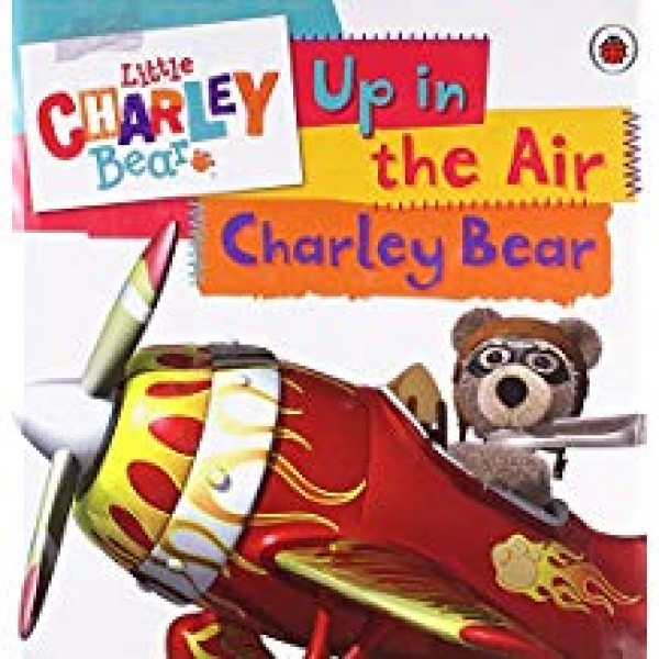 Little Charley Bear: Up in the Air