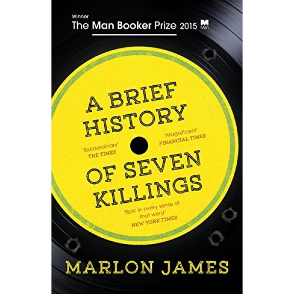 A Brief History of Seven Killings. Marlon James 