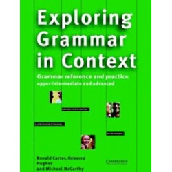 Exploring Grammar in Context : Upper-intermediate and Advanced, Ronald Carter 