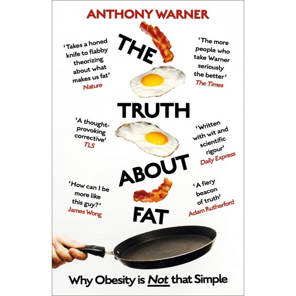 The Truth About Fat,  Anthony Warner