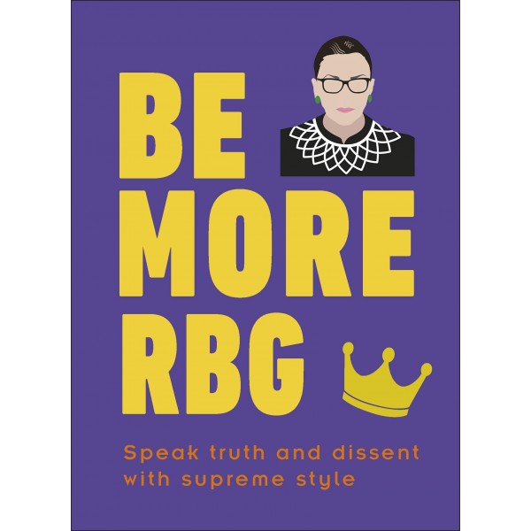 Star Wars Be More RBG: Speak Truth and Dissent with Supreme Style, Marilyn Easton