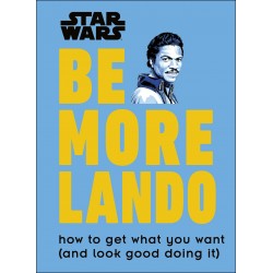 Star Wars Be More Lando: How to Get What You Want, Christian Blauvelt