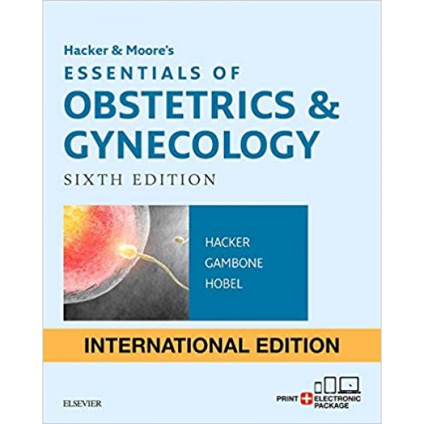 Hacker & Moore's Essentials of Obstetrics and Gynecology 6th Edition, Hacker