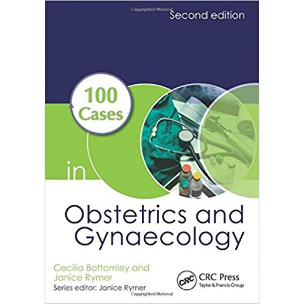 100 Cases in Obstetrics and Gynaecology 2nd Edition, Bottomley 