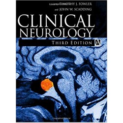 Clinical Neurology 3rd Edition, T.J. Fowler