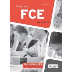 Ahead with FCE for Schools Skills Builder for Writing & Speaking