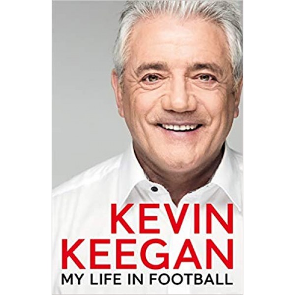 My Life in Football - The Autobiography, Keegan