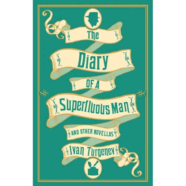 The Diary of a Superfluous Man and Other Novellas, Ivan Turgenev