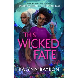 This Wicked Fate, Kalynn Bayron