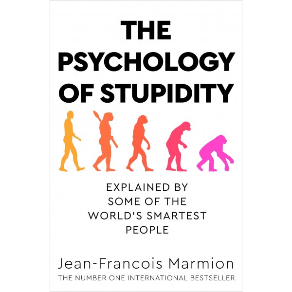 The Psychology of Stupidity, Jean-Francois Marmion