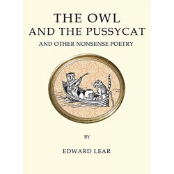 The Owl and the Pussycat and Other Nonsense Poetry, Edward Lear