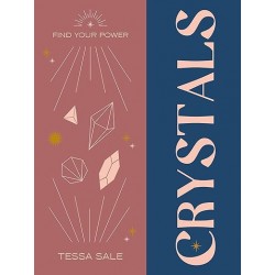 Find Your Power: Crystals, Tessa Sale