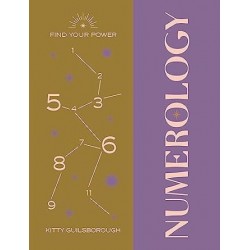 Find Your Power: Numerology, Kitty Guilsborough 