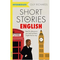 Short Stories in English for Intermediate Learners, Olly Richards 
