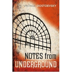 Notes from Underground, Fyodor Dostoyevsky