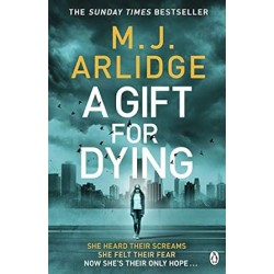 A Gift for Dying, M. J. Arlidge 