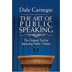 The Art of Public Speaking, Dale Carnegie 