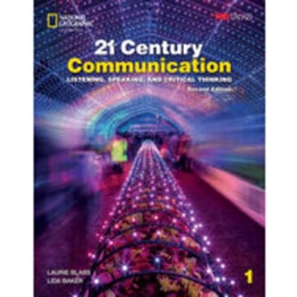 21st Century Communication 1 Listening, Speaking and Critical Thinking: Student's Book