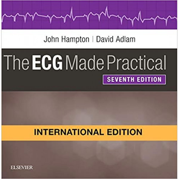 The ECG Made Practical 7th Edition, John Hampton