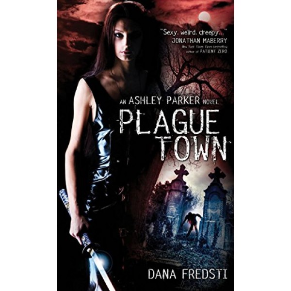 Plague Town, Dana Fredsti 
