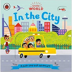Little World: In the City: A push-and-pull adventure