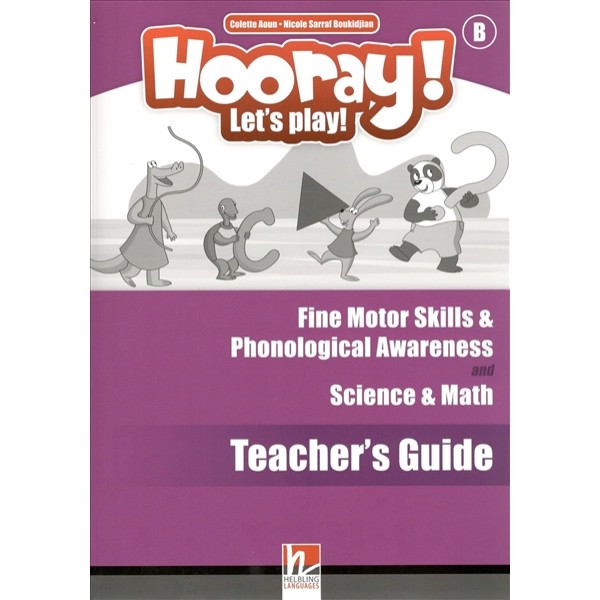 Hooray! Let's Play! B Fine Motor Skills & Phonological Awareness Science & Maths Teacher's Guide