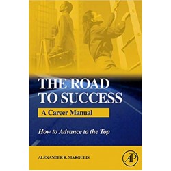 The Road to Success: A Career Manual, Alexander R. Margulis