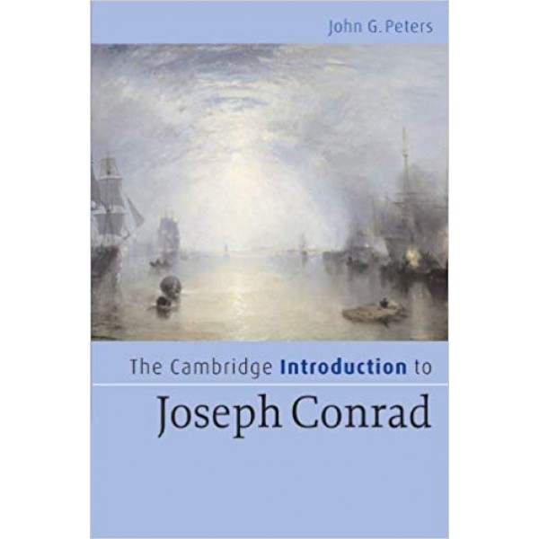 The Cambridge Introduction to Joseph Conrad, John G. Peters