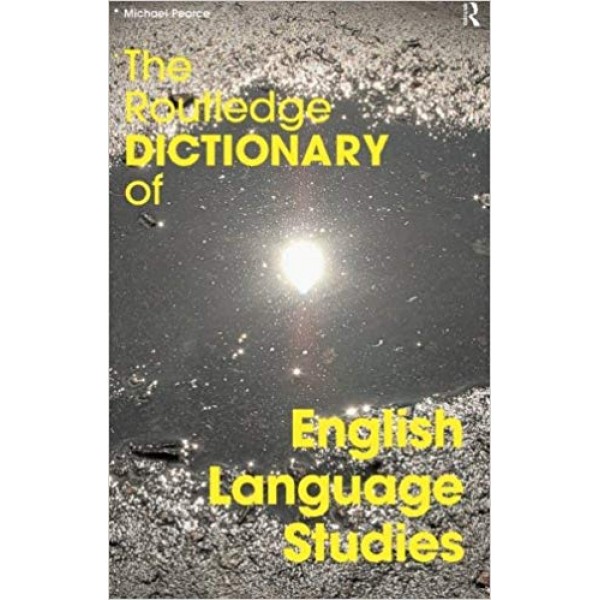 The Routledge Dictionary of English Language Studies
