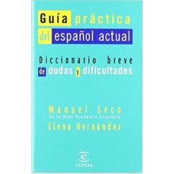 Guia Practica Del Espanol Actual / Diccionario breve de dudas y dificultades