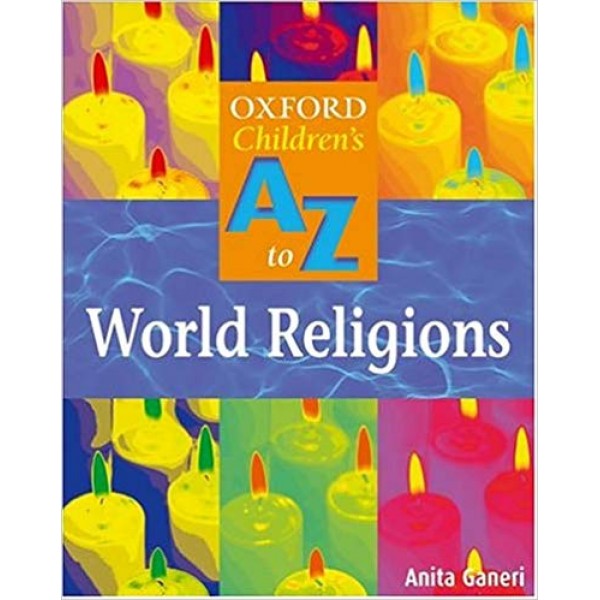 The Oxford Children's A-Z of World Religions