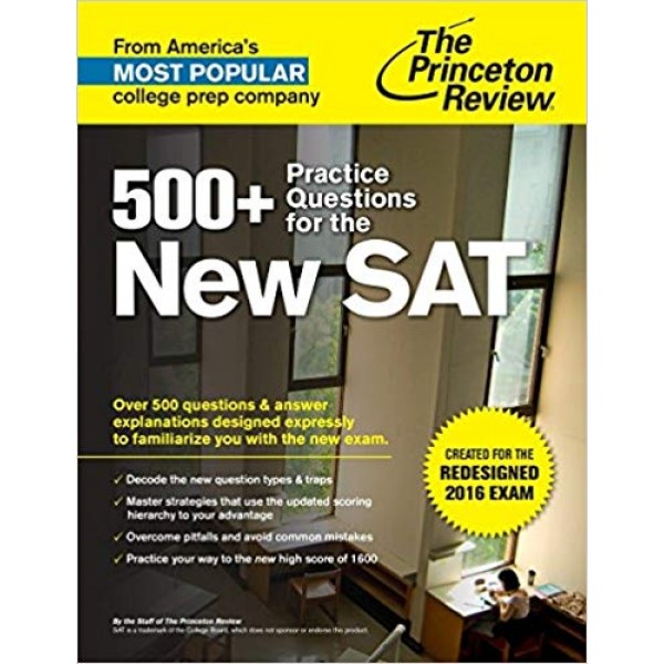 500+ Practice Questions for the New SAT: Created for the Redesigned 2016 Exam