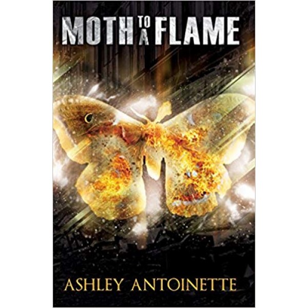 Moth to a Flame, Antoinette 