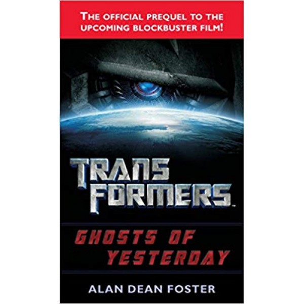 Transformers: Ghosts of Yesterday, Alan Dean Foster