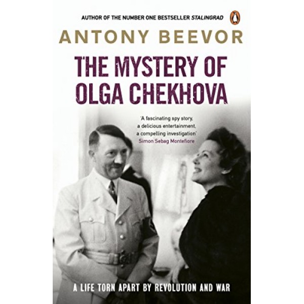 The Mystery of Olga Chekhova: The true story of a family torn apart by revolution and war, Beevor