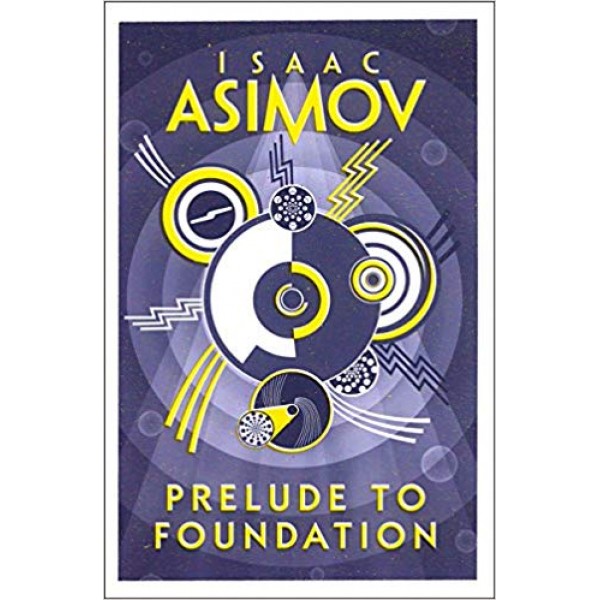 Foundation Series - Prelude to Foundation, Isaac Asimov