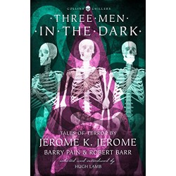 Three Men in the Dark, Jerome, Pain, Barr
