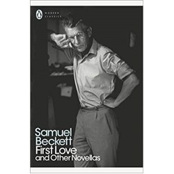 First Love and Other Novellas, Samuel Beckett 