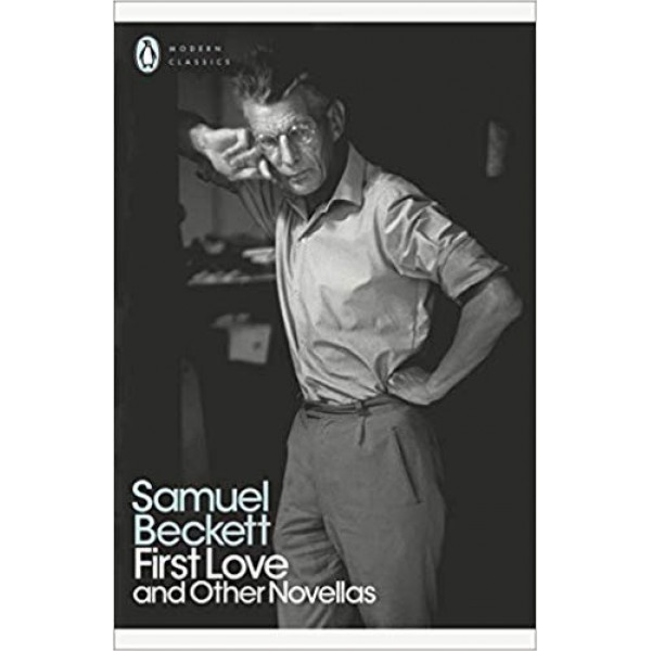 First Love and Other Novellas, Samuel Beckett 